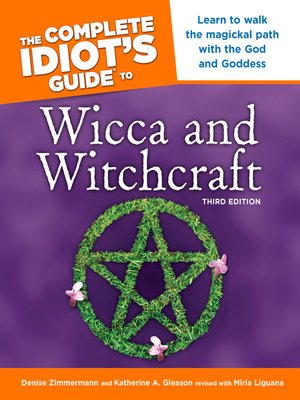 cover image of The Complete Idiot's Guide to Wicca and Witchcraft